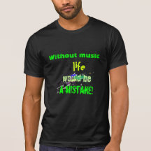 Music Life Tshirt