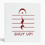 Music Notation Rest with Shut up Maroon Binders