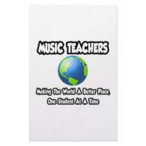 Music Teachers...Making the World a Better Place