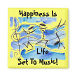 Musical Notes Happiness Is Life Set To Music!