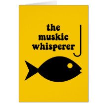 muskie whisperer fishing card