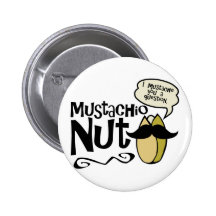 Mustachio Nut Pinback Button