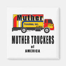 Muther Truckin' Refrigerator Magnets