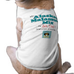 My Alaskan Malamute Mix is All That! Dog T-shirt