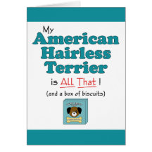 My American Hairless Terrier is All That! Greeting Card