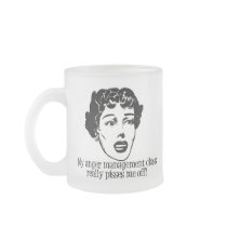 My Anger Management Class Really Pisses Me Off! Mug