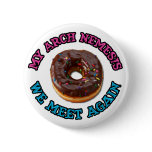 My arch nemesis...the evil doughnut!