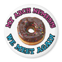 My arch nemesis...the evil doughnut!
