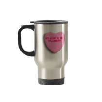 MY AUNT IS MY VALENTINE CANDY HEART MUG