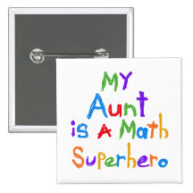 My Aunt Math Superhero T-shirts and Gifts Pinback Buttons