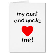 My Aunt & Uncle love me Greeting Card