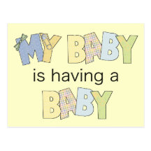 My Baby is Having A Baby Post Cards