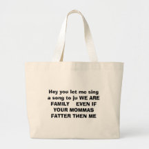My bag with a FAT INSULT to your MOMMA