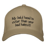 my bald head is cuter than your bad haircut!