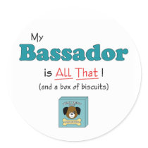 My Bassador is All That! Stickers