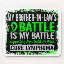 My Battle Too 2 Lymphoma Brother-In-Law Mousepad