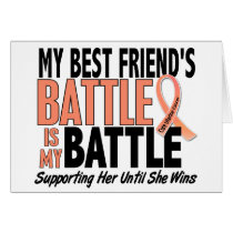 My Battle Too Best Friend Uterine Cancer Greeting Card