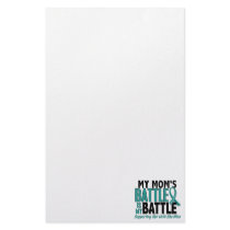 My Battle Too Mom Ovarian Cancer Stationery