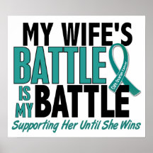 My Battle Too Wife Ovarian Cancer Poster