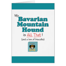 My Bavarian Mountain Hound is All That! Greeting Cards