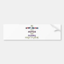 MY BEST FRIEND BUMPER STICKERS