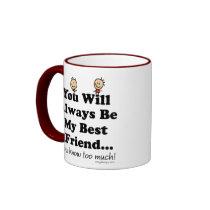My Best Friend Mugs