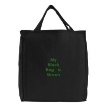 My Black Bag Is Green - Customized