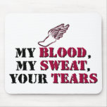 My Blood, My Sweat, Your Tears - Track Mouse Mats