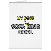 My Boss Is Sofa King Cool Card