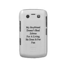 My Boyfriend Doesn't Heal Zebras For A Living He D Blackberry Bold Covers