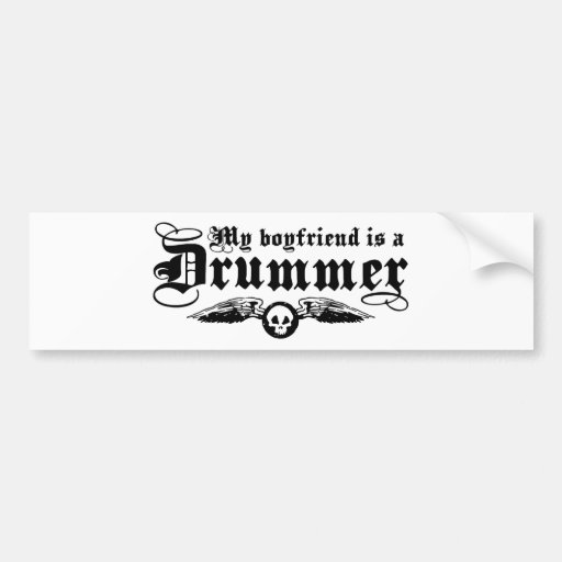 My Boyfriend Is A Drummer Bumper Stickers