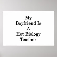 My Boyfriend Is A Hot Biology Teacher Poster