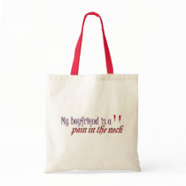 My Boyfriend is a pain in the neck Tote Bag