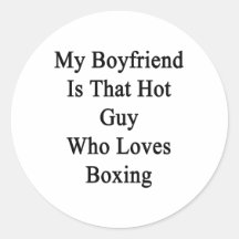 My Boyfriend Is That Hot Guy Who Loves Boxing Sticker