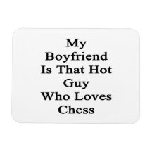 My Boyfriend Is That Hot Guy Who Loves Chess Vinyl Magnet