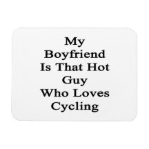 My Boyfriend Is That Hot Guy Who Loves Cycling Rectangular Magnets