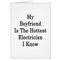 My Boyfriend Is The Hottest Electrician I Know Card