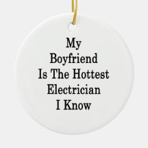 My Boyfriend Is The Hottest Electrician I Know Christmas Tree Ornament