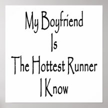 My Boyfriend Is The Hottest Runner I Know Posters