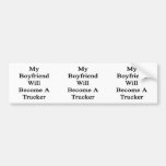 My Boyfriend Will Become A Trucker Bumper Sticker