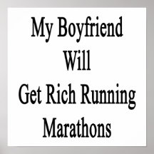 My Boyfriend Will Get Rich Running Marathons Poster