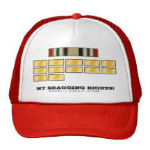 MY BRAGGING RIGHTS! TRUCKER HATS