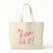 My Brother Did It! Tote Bag