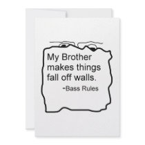 My Brother makes things fall off walls Bass Rules Custom Announcement
