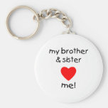 My Brother & Sister Love Me Key Chains