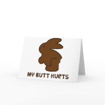 My Butt Hurts Greeting Card