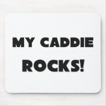 MY Caddie ROCKS! Mouse Mats
