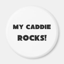 MY Caddie ROCKS! Refrigerator Magnets