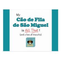 My Cao de Fila de Sao Miguel is All That! Post Card