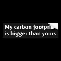 My Carbon Footprint is Bigger Than Yours (Black) bumper stickers